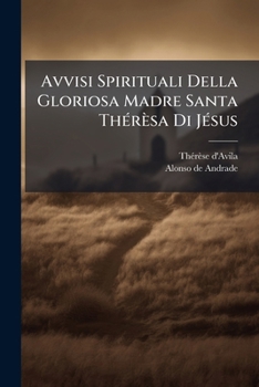 Avvisi Spirituali Della Gloriosa Madre Santa ThÃ(c)rèsa Di JÃ(c)sus (Italian Edition)