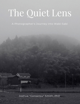 Paperback The Quiet Lens: A Photographer's Journey into Wabi-Sabi Book