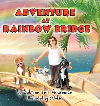 Hardcover Adventure At Rainbow Bridge Book