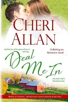 Deal Me In - Book #4 of the Betting on Romance