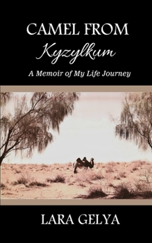 Paperback Camel from Kyzylkum: A Memoir of My Life Journey Book