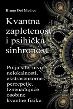 Paperback Kvantna zapletenost i psihi&#269;ka sinhronost [Bosnian] Book