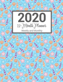 Paperback 2020 12-Month Planner Weekly & Monthly: Seashell Pattern With Daily Goals and Meal Planner Blue Book