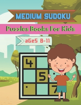 Paperback Medium Sudoku Puzzles Books For Kids Ages 8-11: A unique Sudoku for brain games kids activity Book