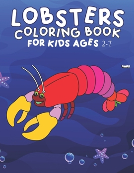 Paperback Lobsters Coloring Book For Kids Ages 2-7 Book