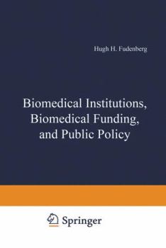 Paperback Biomedical Institutions, Biomedical Funding, and Public Policy Book