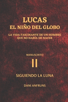 Paperback El Niño del Globo 2: Lucas [Spanish] Book