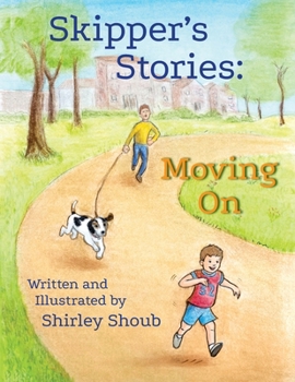 Skipper's Stories: Moving On