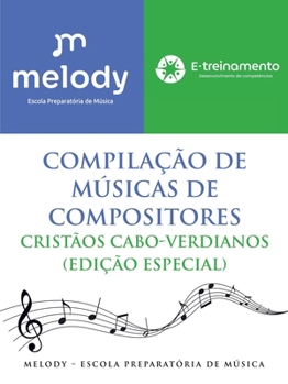 Paperback Compilação de Músicas de Compositores Cristãos Cabo-Verdianos (Edição Especial) Book