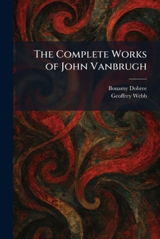 The Complete Works of John Vanbrugh