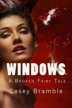 Paperback windows: a broken fairy tale Book