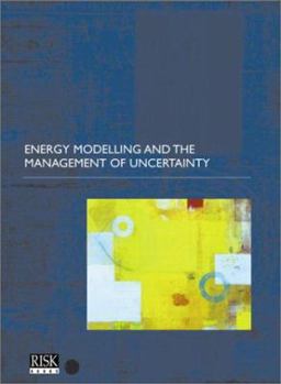 Hardcover Energy Modeling and the Management of Uncertainty Book