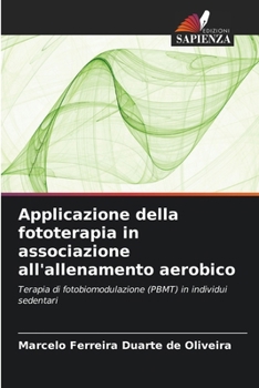 Applicazione della fototerapia in associazione all'allenamento aerobico (Italian Edition)