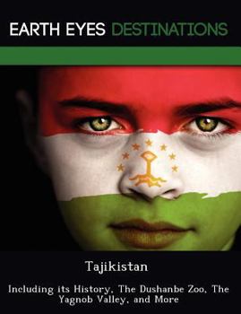 Paperback Tajikistan: Including Its History, the Dushanbe Zoo, the Yagnob Valley, and More Book