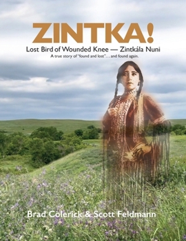 Paperback Zintka!: Lost Bird of Wounded Knee - Zintkála Nuni Book