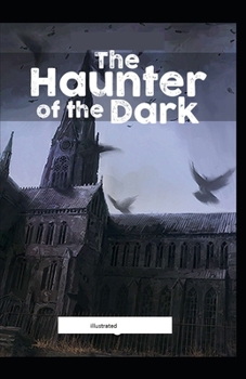 Paperback The Haunter of the Dark: Illustrated Edition Book