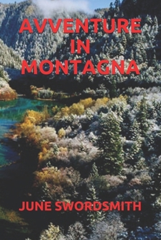 AVVENTURE IN MONTAGNA (Italian Edition)