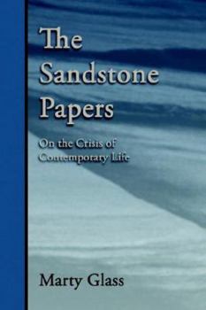 Paperback The Sandstone Papers: On the Crisis of Contemporary Life Book