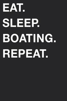 Paperback Eat Sleep Boating Repeat Book