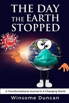 Paperback The Day The World Stopped: A Transformational Journal In A Changing World Book