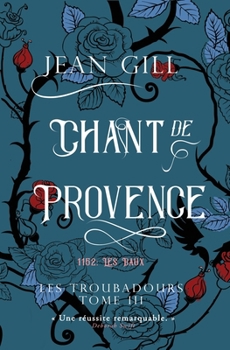 Chant de Provence: 1152 Les Baux (Les Troubadours) (French Edition)