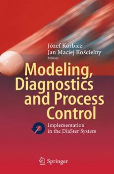 Hardcover Modeling, Diagnostics and Process Control: Implementation in the Diaster System Book