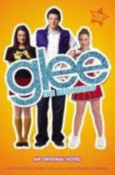 Paperback Glee: The Beginning: An Original Novel [With Poster] Book