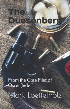 Paperback The Duesenberg: From the Case Files of Oscar Jade Book