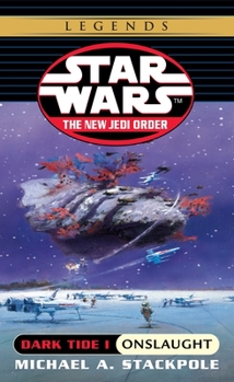 Dark Tide: Onslaught (Star Wars: The New Jedi Order, #2) - Book  of the Star Wars Legends: Novels