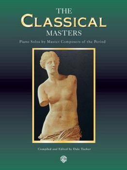 Paperback Piano Masters -- The Classical Masters: Piano Solos by Master Composers of the Period (Belwin Edition: Piano Masters Series) Book
