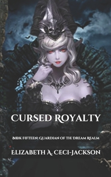 Paperback Cursed Royalty: Book Fifteen: Guardian of the Dream Realm Book