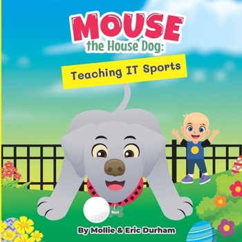 Paperback Mouse the House Dog: Teaching IT Sports Book