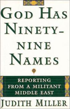 Hardcover God Has Ninety-Nine Names: Reporting from a Militant Middle East Book