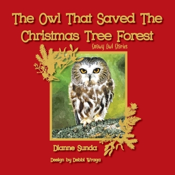 Paperback The Owl That Saved The Christmas Tree Forest Book