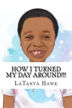 Paperback How I turned my day around!!! Book