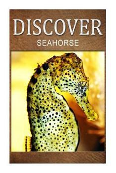 Seahorse - Discover: Early reader's wildlife photography book