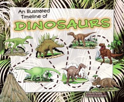 Hardcover An Illustrated Timeline of Dinosaurs Book