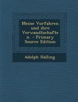 Paperback Meine Vorfahren Und Ihre Verwandtschaften. - Primary Source Edition [German] Book