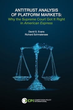 Paperback Antitrust Analysis of Platform Markets: Why the Supreme Court Got It Right in American Express Book