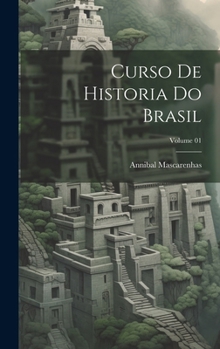 Hardcover Curso de historia do Brasil; Volume 01 [Portuguese] Book