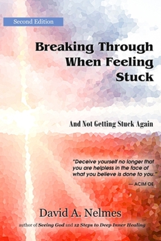 Paperback Breaking Through When Feeling Stuck: And Not Getting Stuck Again Book