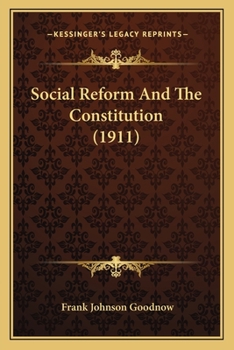 Paperback Social Reform And The Constitution (1911) Book
