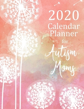 Paperback 2020 Calendar Planner For Autism Moms Book