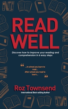 Paperback Read Well: Discover how to improve your reading and comprehension in 6 easy steps Book