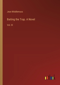 Paperback Baiting the Trap. A Novel: Vol. III Book