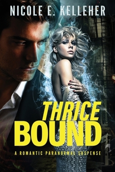 Paperback Thrice Bound: A Romantic Paranormal Suspense Book
