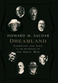 Hardcover Dreamland: Europeans and Jews in the Aftermath of the Great War Book