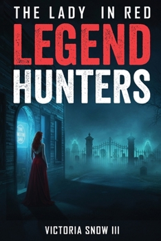 Legend Hunters: The Lady in Red (MythTrackers Series)