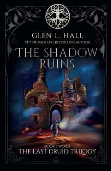 Paperback The Shadow Ruins: Book Two of The Last Druid Trilogy Book