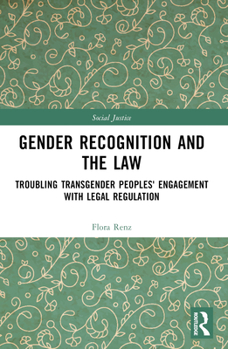 Paperback Gender Recognition and the Law: Troubling Transgender Peoples' Engagement with Legal Regulation Book